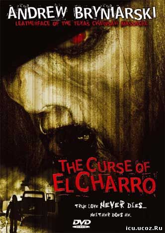  Проклятье Эль Чарро / The Curse of El Charro (2004) онлайн